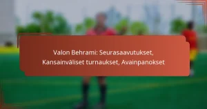 Valon Behrami: Seurasaavutukset, Kansainväliset turnaukset, Avainpanokset
